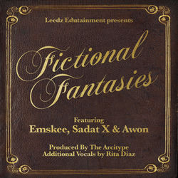 Fictional Fantasies (feat. Emskee, Sadat X, Awon & The Arcitype)