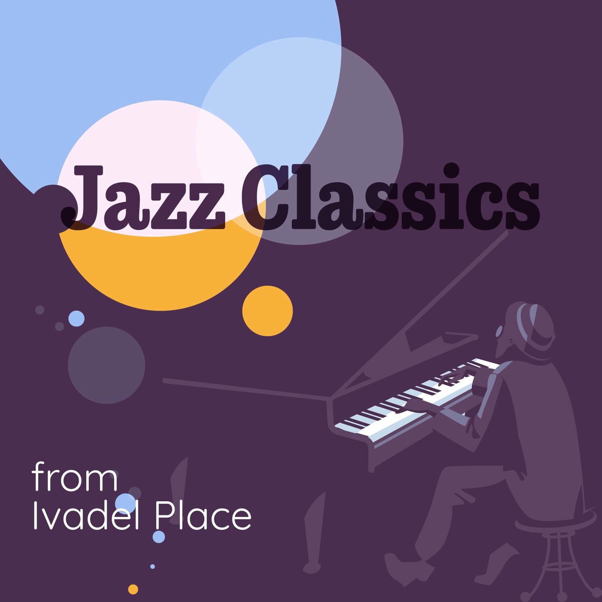 Album cover of Jazz Classics from Ivadel Place