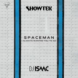 Cover of Spaceman (I Always Wanted You To Go)