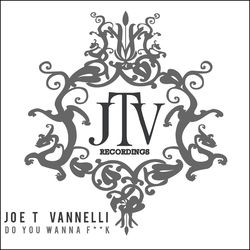 Descargar Do You Wanna F**k - Joe T Vannelli MP3