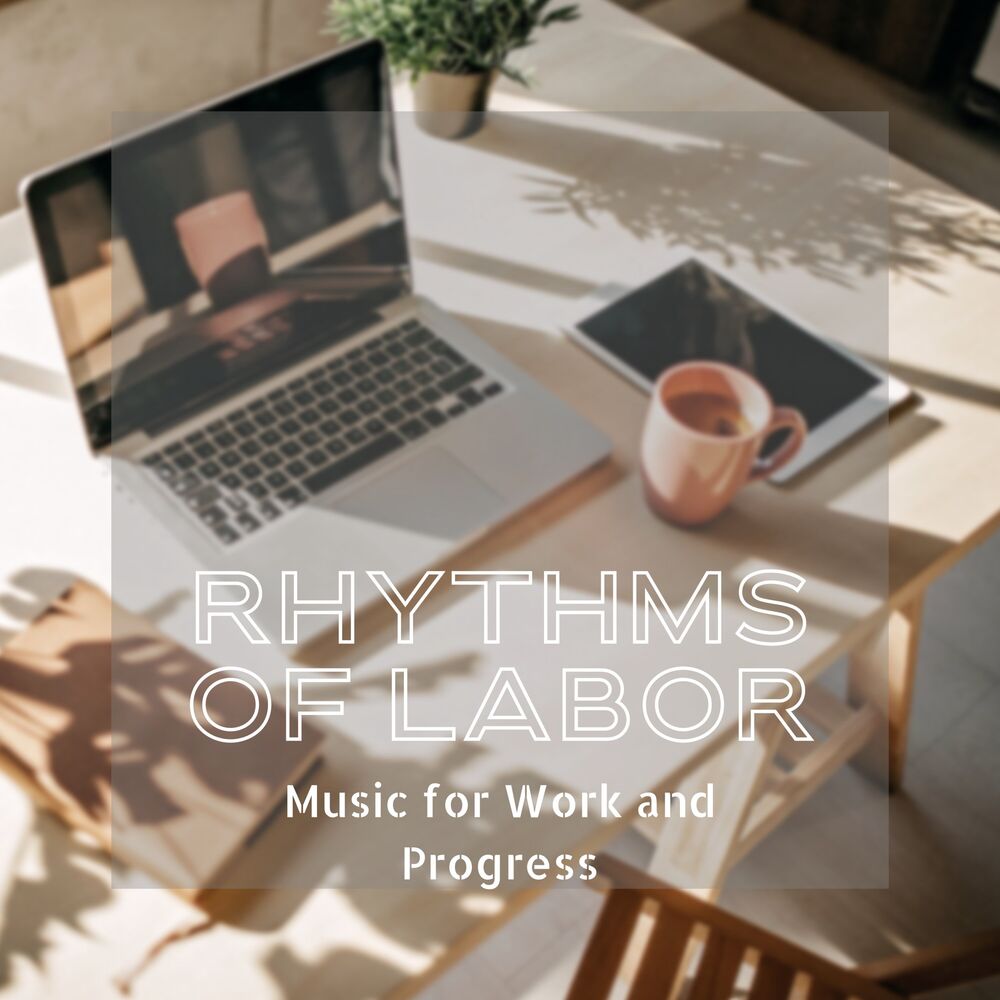 Picture of Rhythms of Labor: Music for Work and Progress