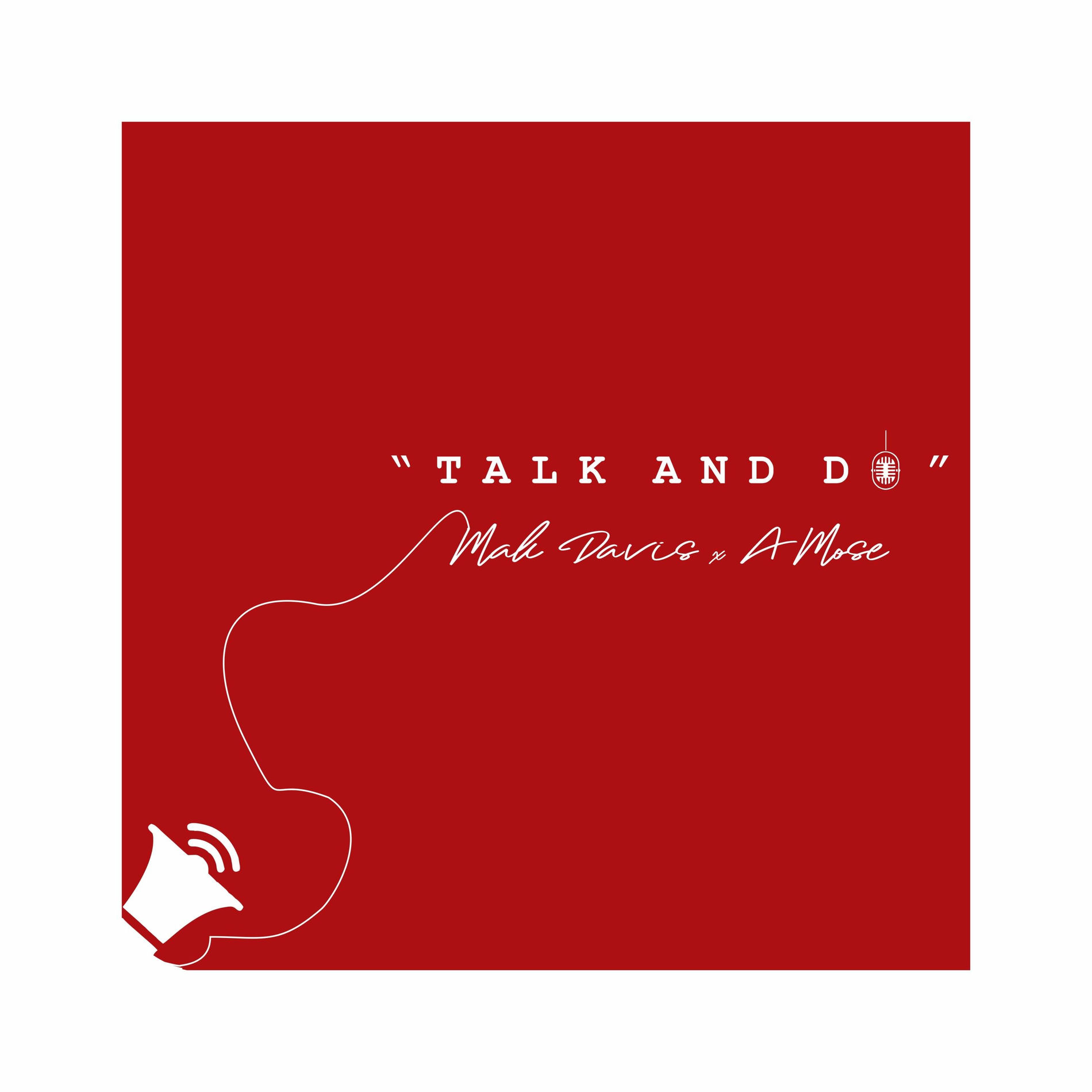 Album cover of Talk and Do (feat. A Mose)