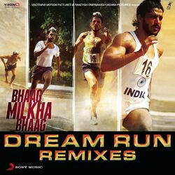 Cover of Bhaag Milkha Bhaag Dream Run Remixes