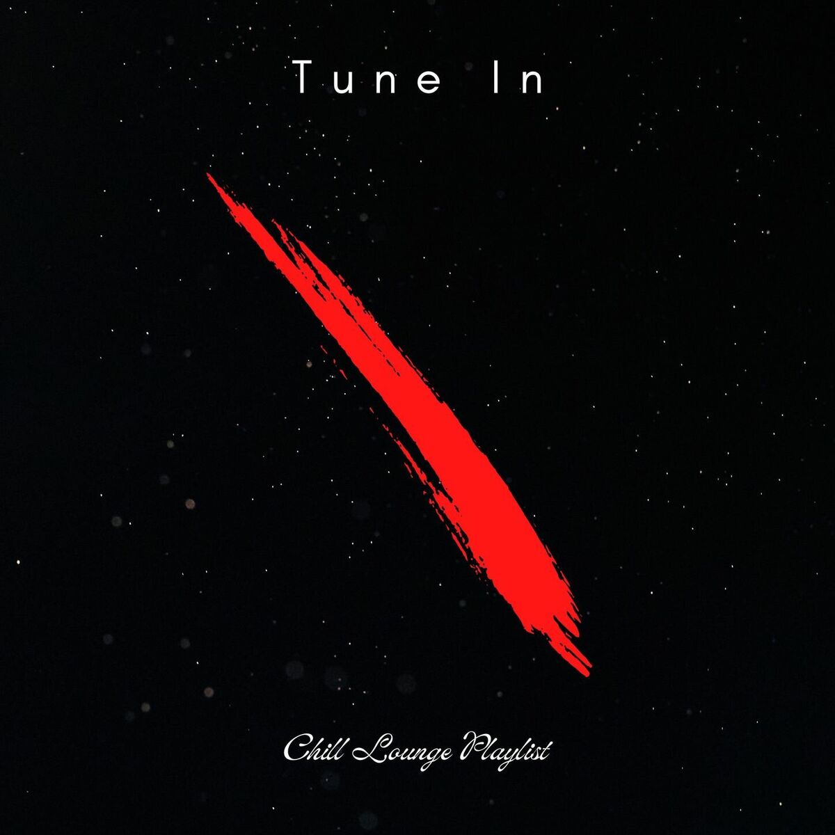Album cover of Tune In - Chill Lounge Playlist