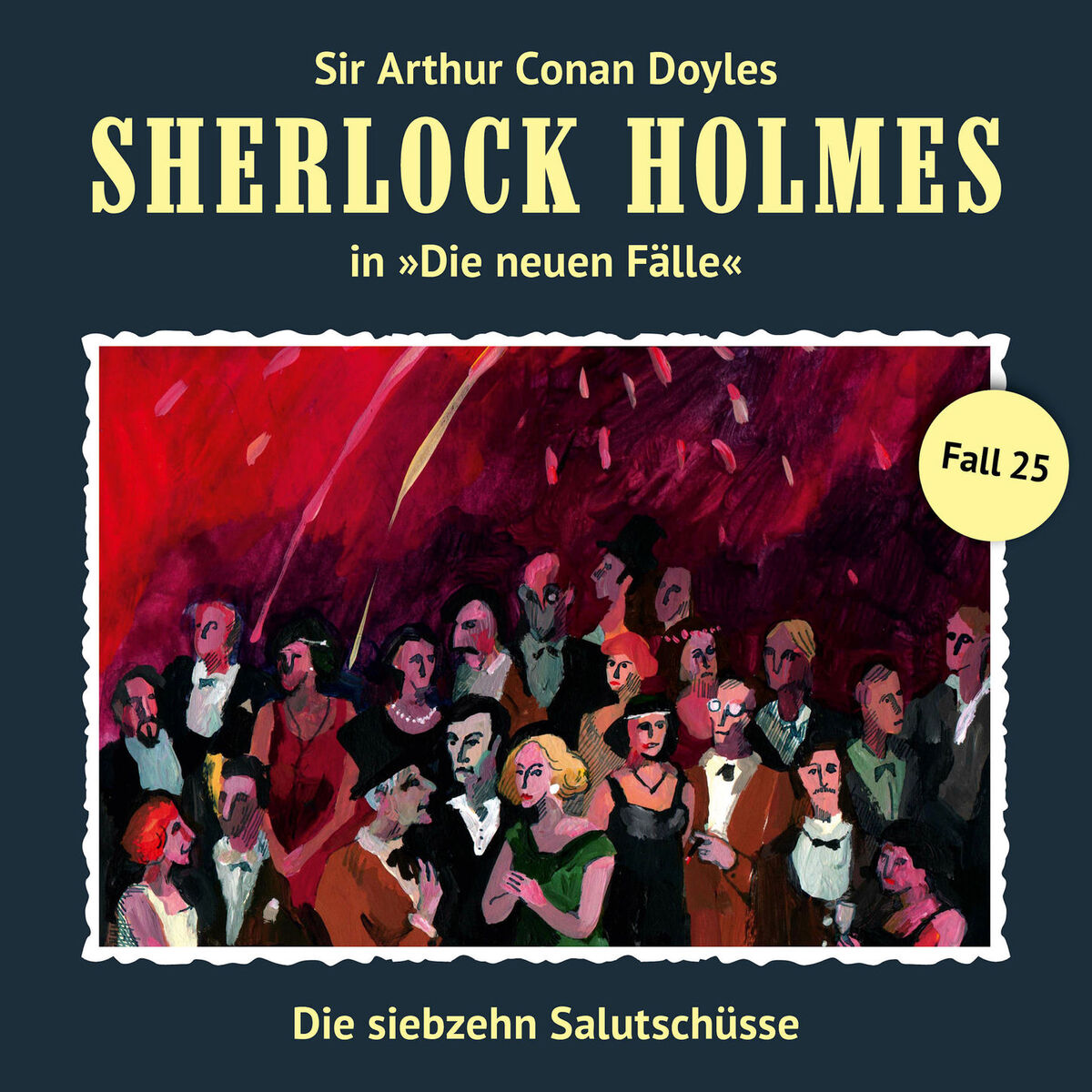 Album cover of Teil 1 - Die neuen Fälle, Fall 25: Die siebzehn Salutschüsse
