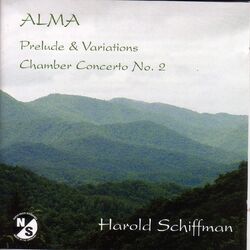 Cover of Schiffman, H.: Alma / Chamber Concerto No. 2 / Prelude and Variations