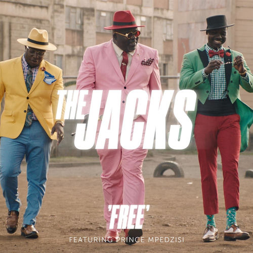 Descargar Free (feat. Prince Mpedzisi) - The Jacks MP3