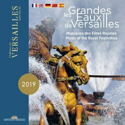 Cover of Les Grandes Eaux de Versailles (Musiques des fêtes royales)