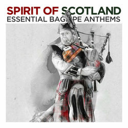 Cover of Spirit of Scotland - Essential Bagpipe Anthems