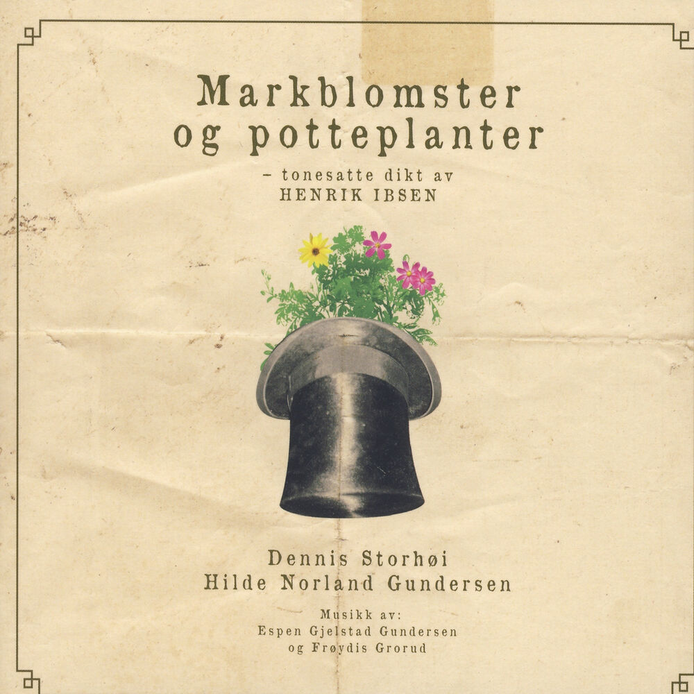 Picture of Markblomster Og Potteplanter -tonesatte dikt av Henrik Ibsen