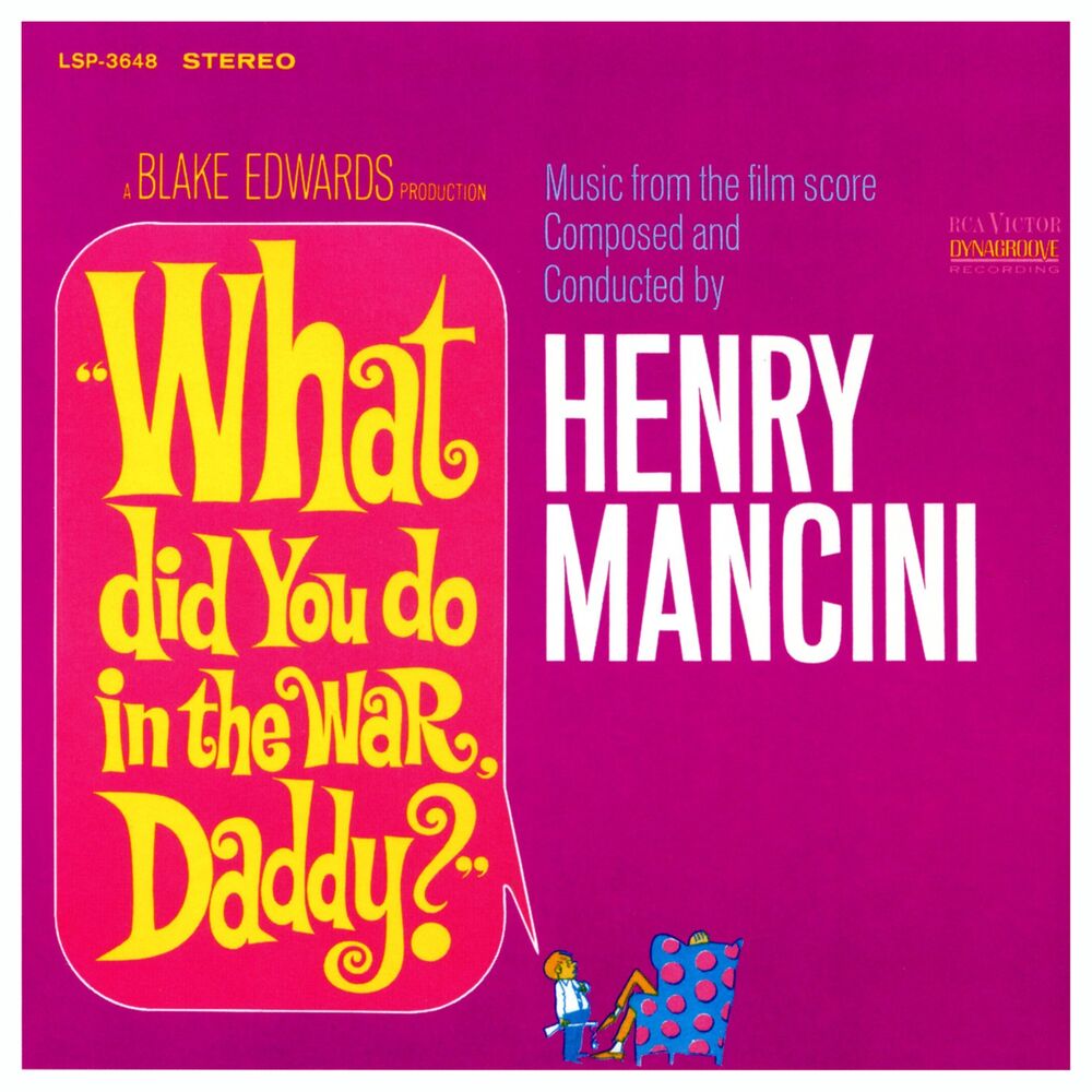 Picture of What Did You Do in the War, Daddy? (Music From the Film Score)