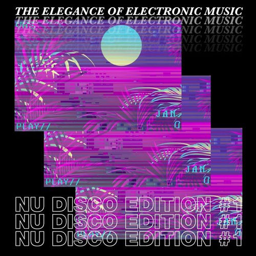 The Elegance of Electronic Music - Nu Disco Edition - Various Artists ...