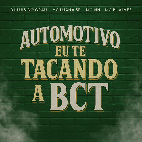 Automotivo Eu Te Tacando a Bct