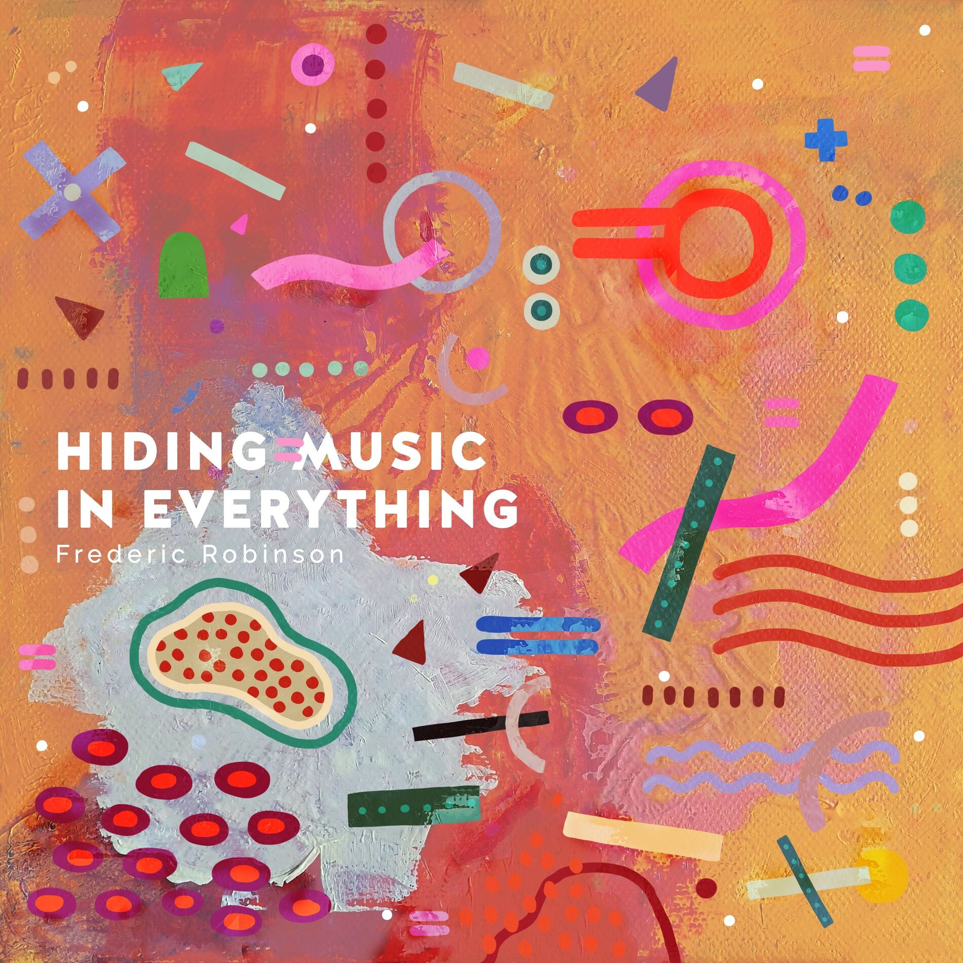 Album cover of Hiding Music in Everything