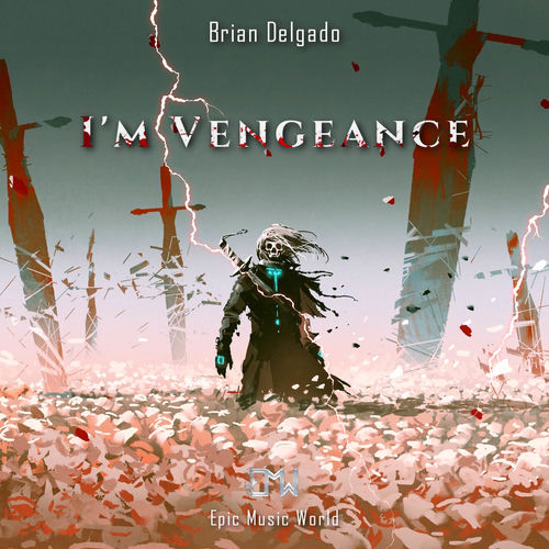 I'm Vengeance by Brian Delgado - 62 BPM
