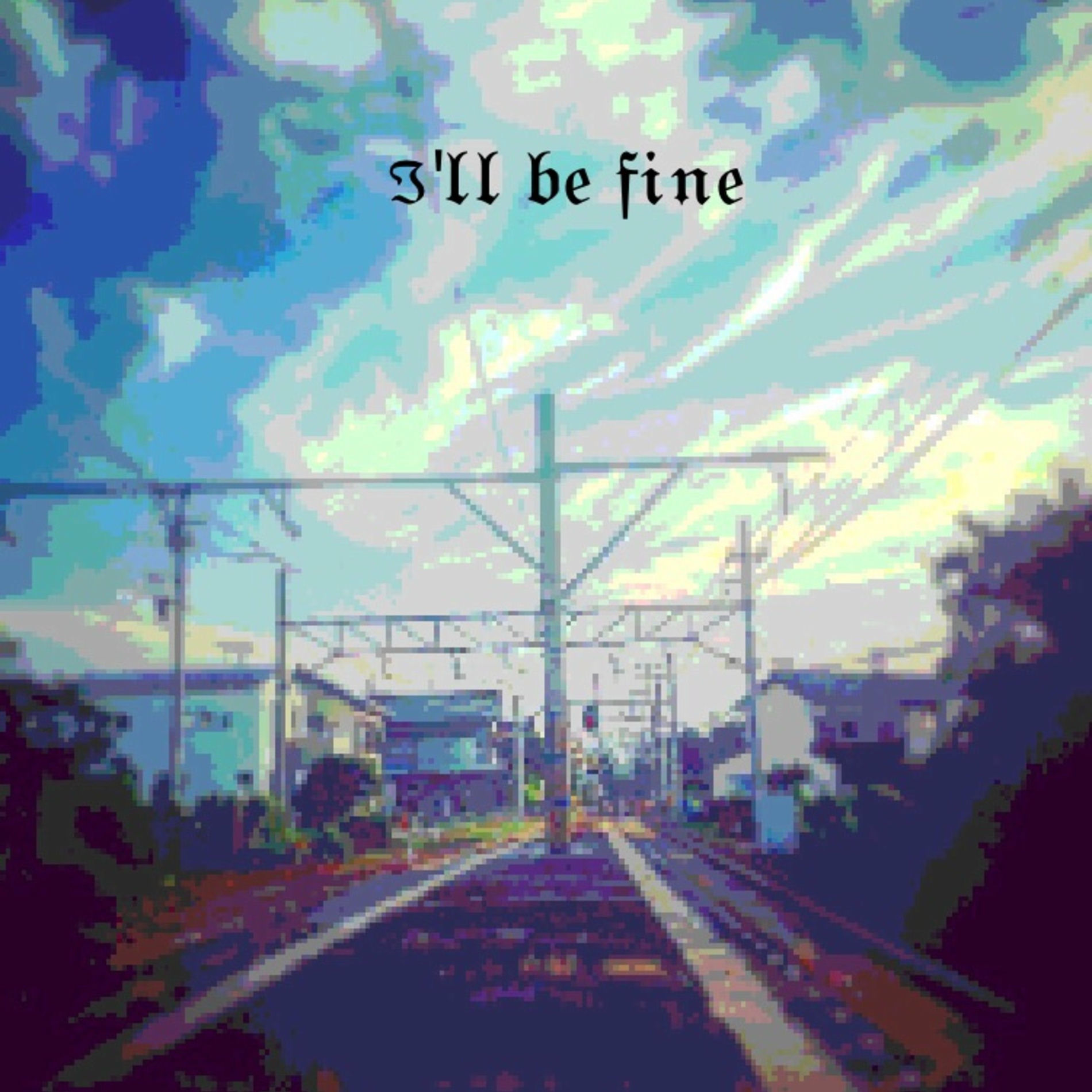 Album cover of I'll be fine