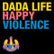 Happy Violence (Instrumental) by Dada Life album cover