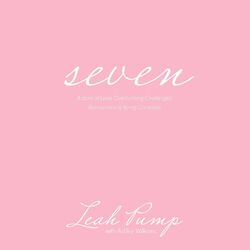 Cover of Seven - A story of Love, Overcoming Challenges, Reinvention & Being Complete (Unabridged)