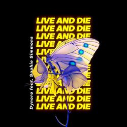 Cover of Live And Die (feat. Sophie Simmons)