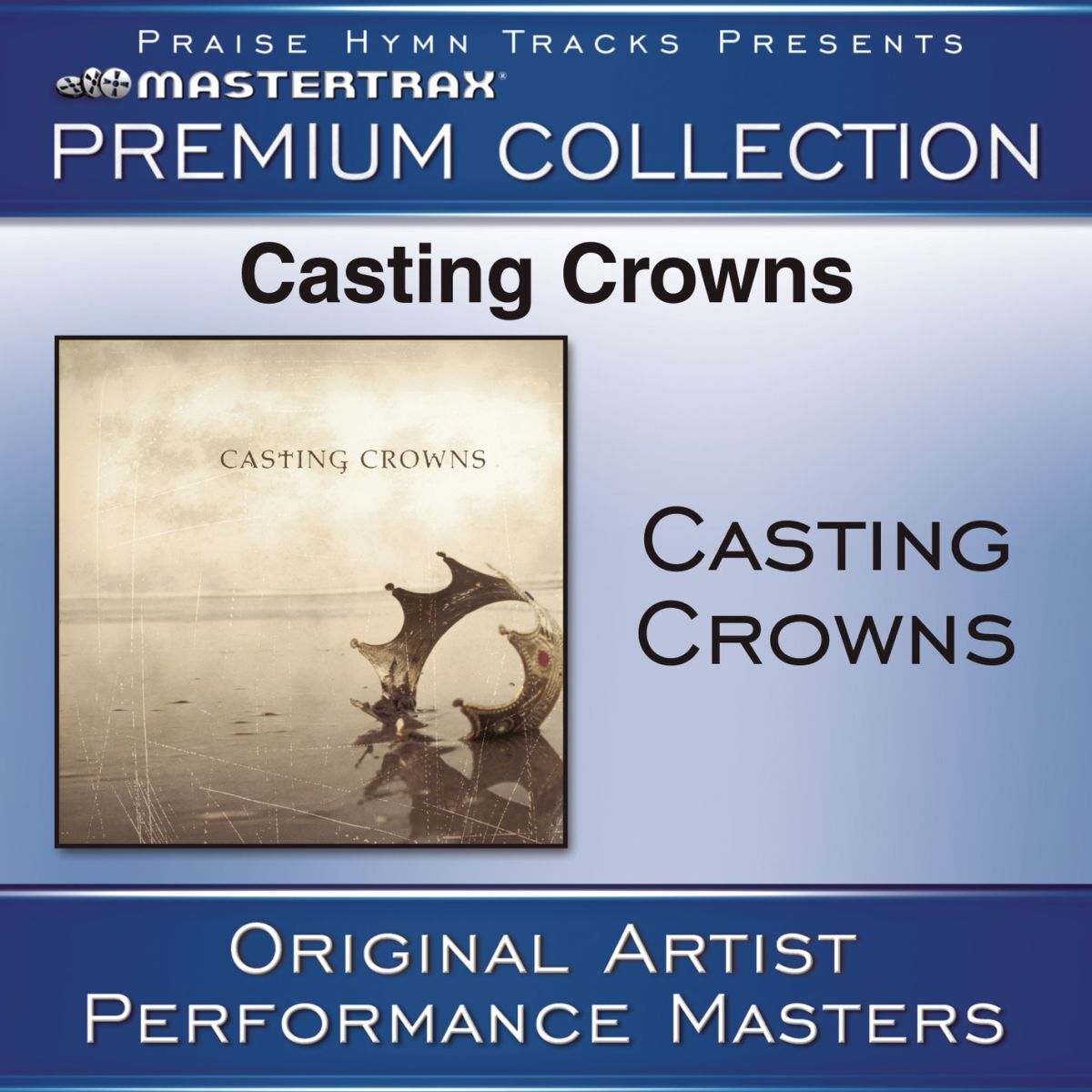 Album cover of Casting Crowns Premium Collection [Performance Tracks]
