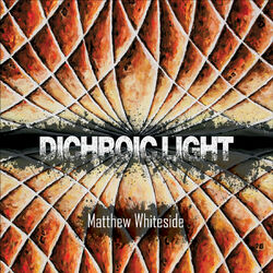 Cover of Matthew Whiteside: Dichroic Light