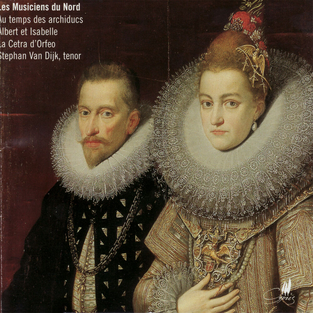 Picture of Les Musiciens du Nord - Au Temps Des Archiducs Albert Et Isabelle