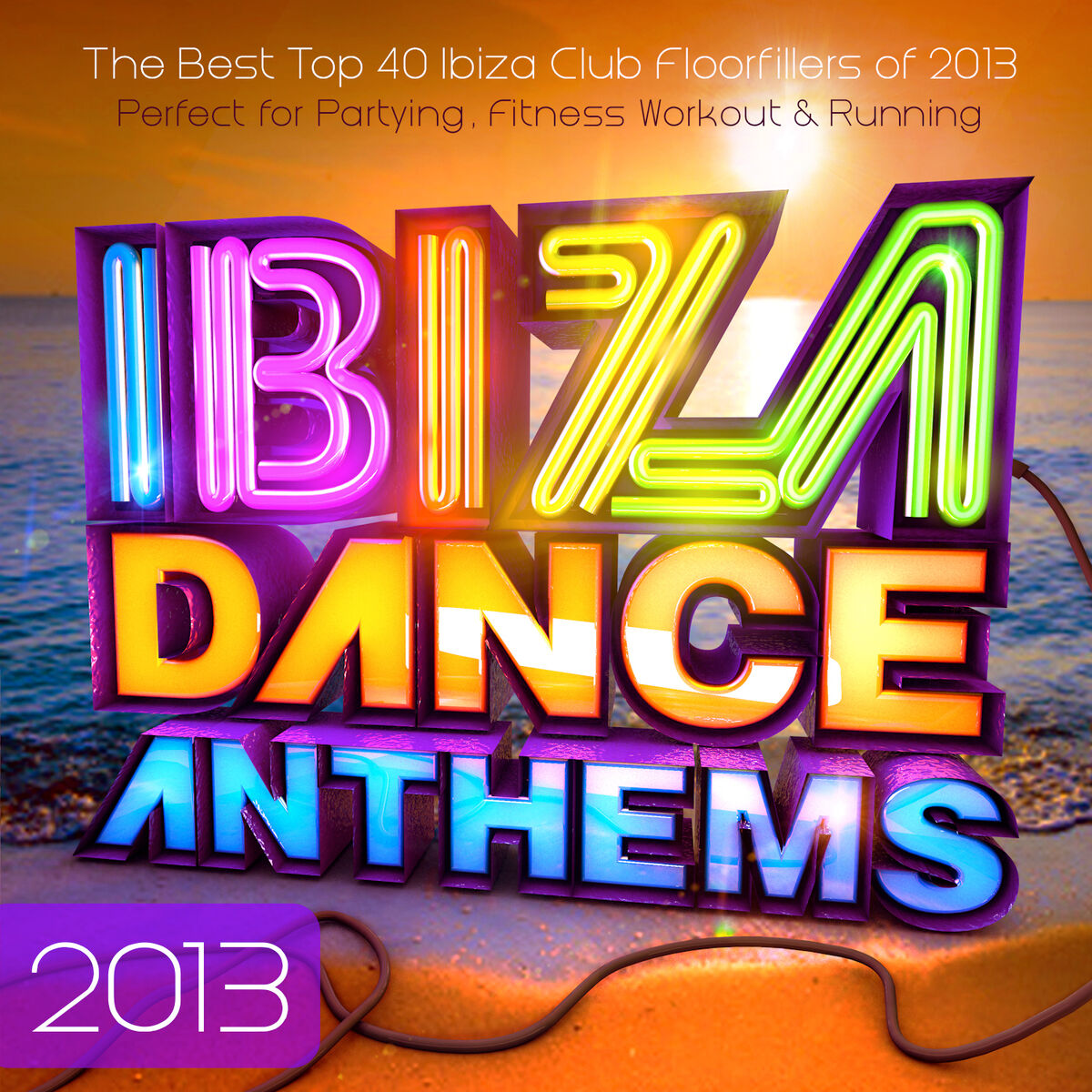 Album cover of Ibiza Dance Anthems 2013 - The Best Top 40 Ibiza Club Floorfillers of 2013 - Perfect for Partying , Fitness Workout & Running