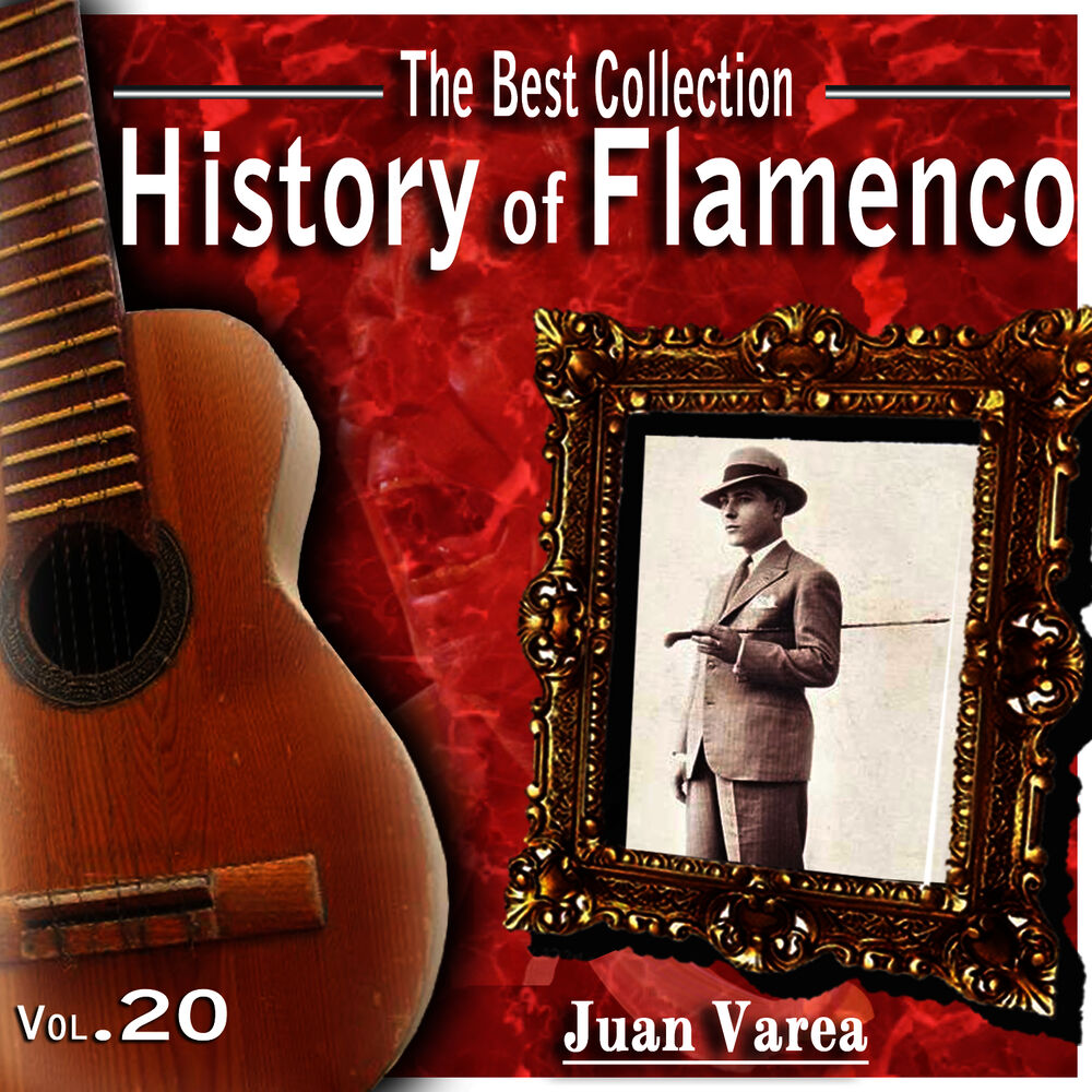Picture of The Best Collection. History Of Flamenco. Vol. 20: Juan Varea