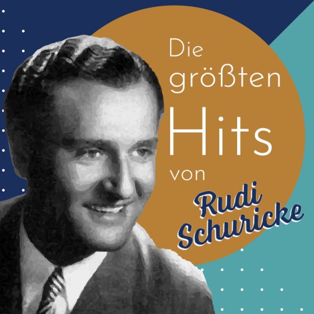 Picture of Die größten Hits von Rudi Schuricke