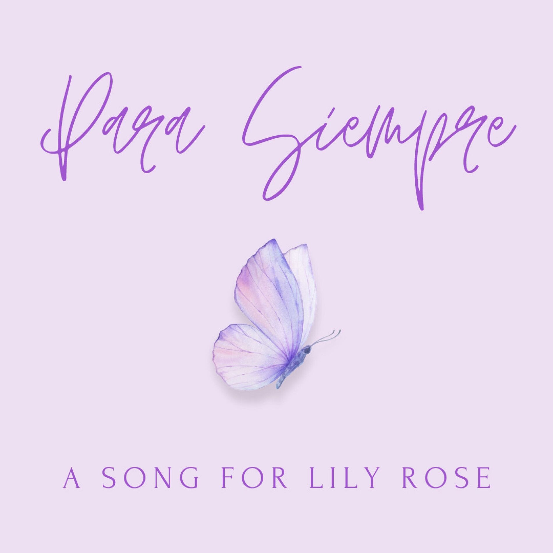 Album cover of Para Siempre (A Song For Lily Rose)