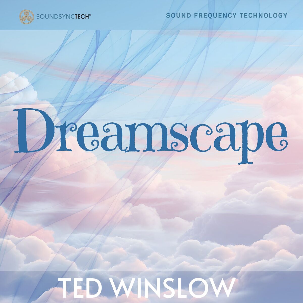 Album cover of Dreamscape - SoundSyncTech Sound Frequency Technology