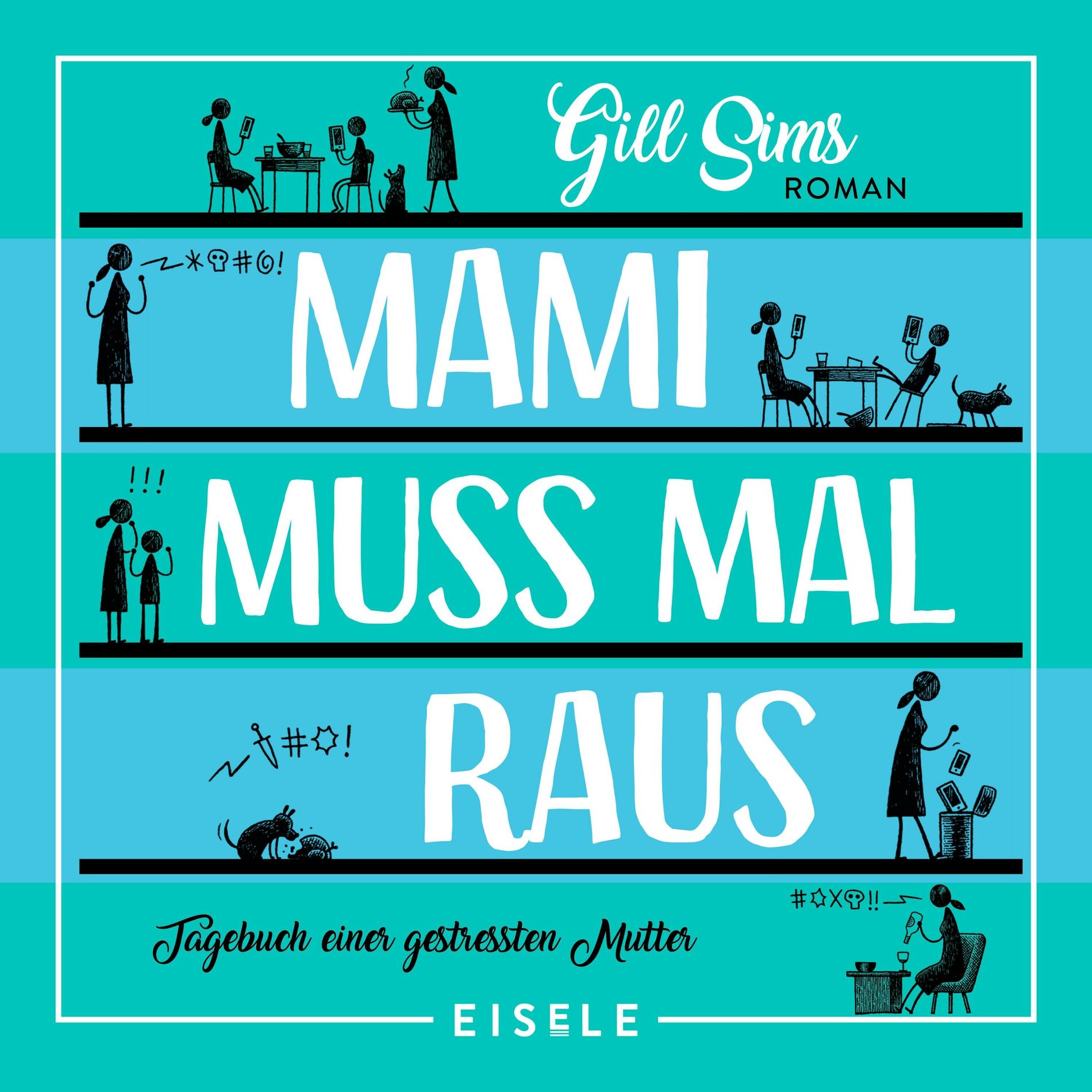 Album cover of Mami muss mal raus (Tagebuch einer gestressten Mutter)