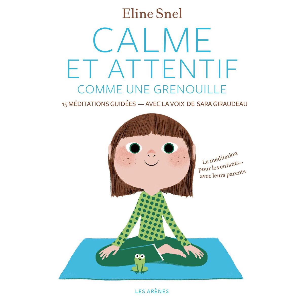 Album cover of Calme et attentif comme une grenouille - méditations guidées