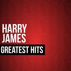 Cover of Harry James Greatest Hits