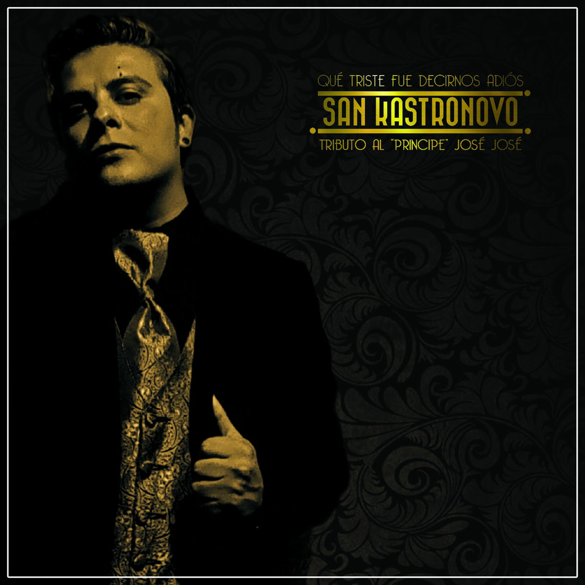 Album cover of Qué Triste Fue Decirnos Adiós (Tributo al Principe José José)