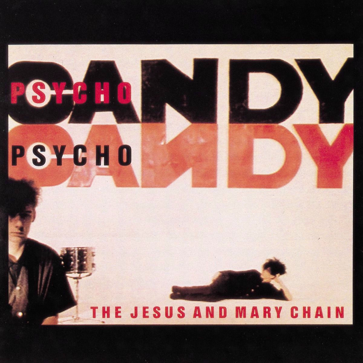 THE JESUS AND MARY CHAIN 3タイトル deluxe 中古 The Jesus And Mary Chain - Psychocandy | Deezer