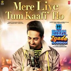 Cover of Mere Liye Tum Kaafi Ho (From "Shubh Mangal Zyada Saavdhan")