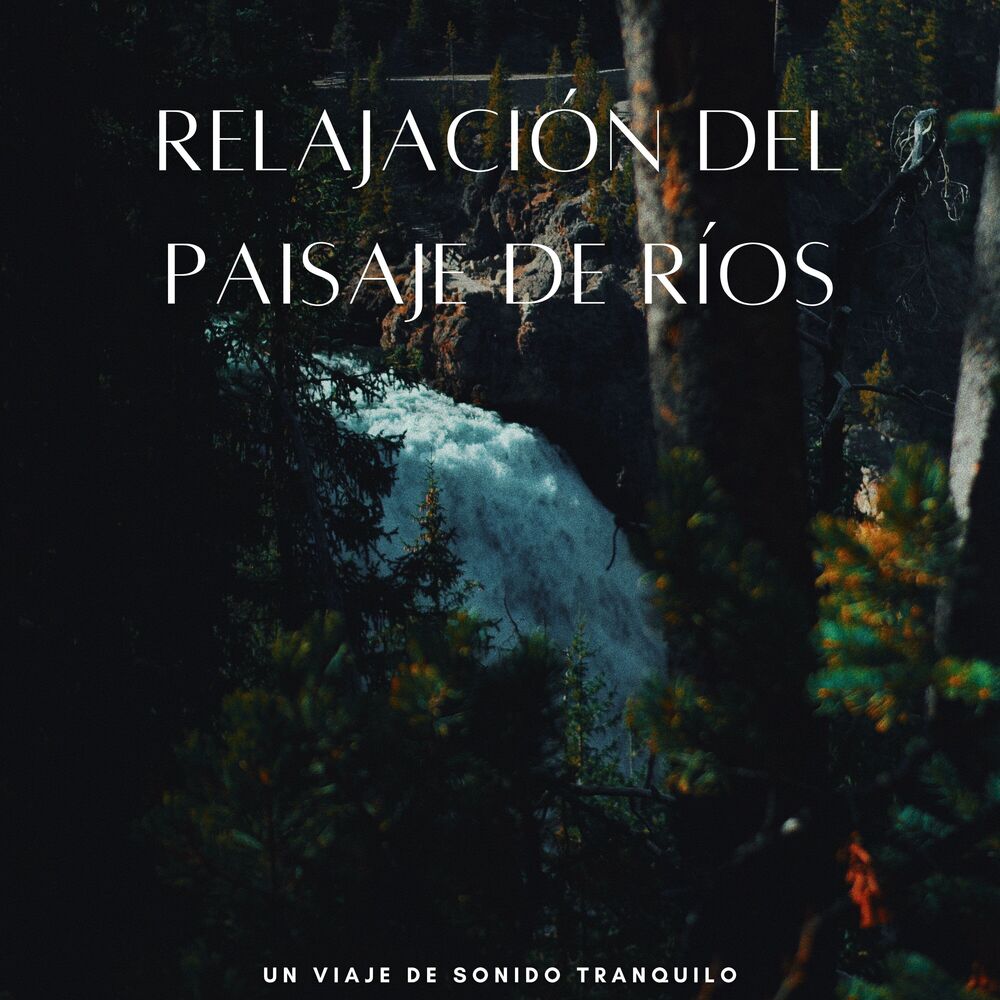 Picture of Relajación Del Paisaje De Ríos: Un Viaje De Sonido Tranquilo