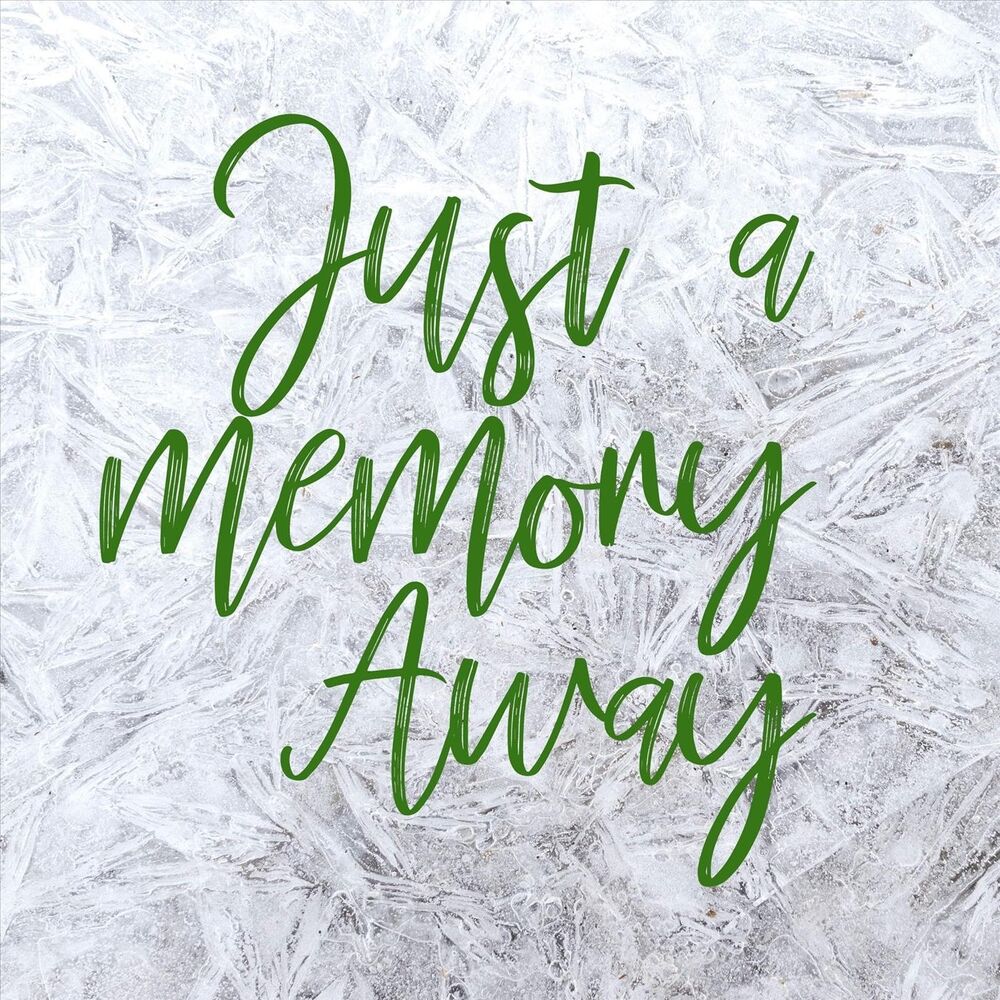 Picture of Just a Memory Away