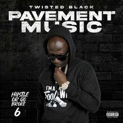 Cover of HUSTLE OR GO BROKE 6 (PAVEMENT MUSIC)