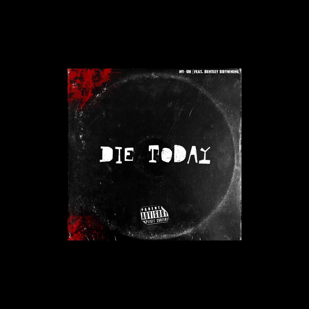 Picture of Die Today (feat. Bentley Browning)
