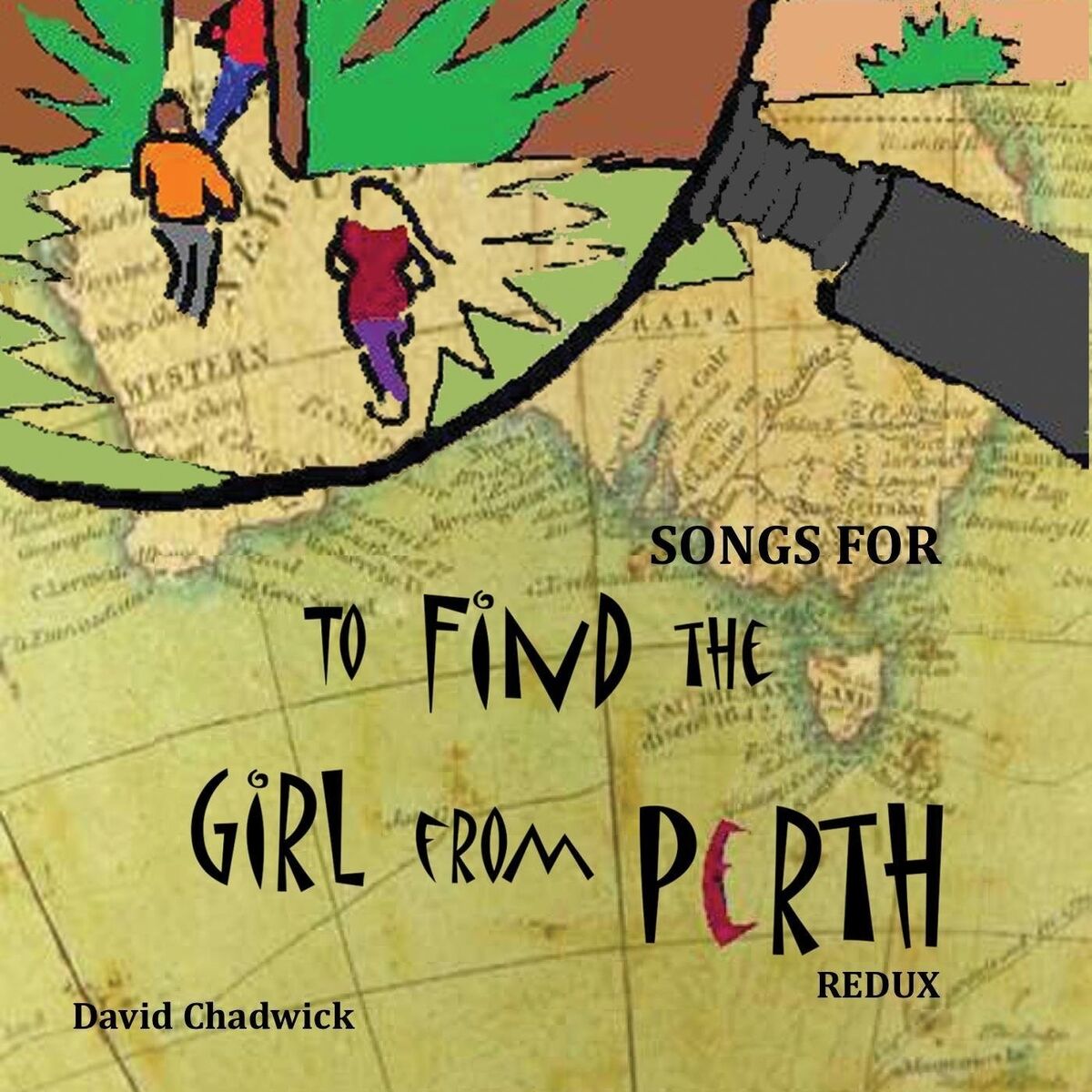 Album cover of Homemade Songs for to Find the Girl from Perth (Redux)