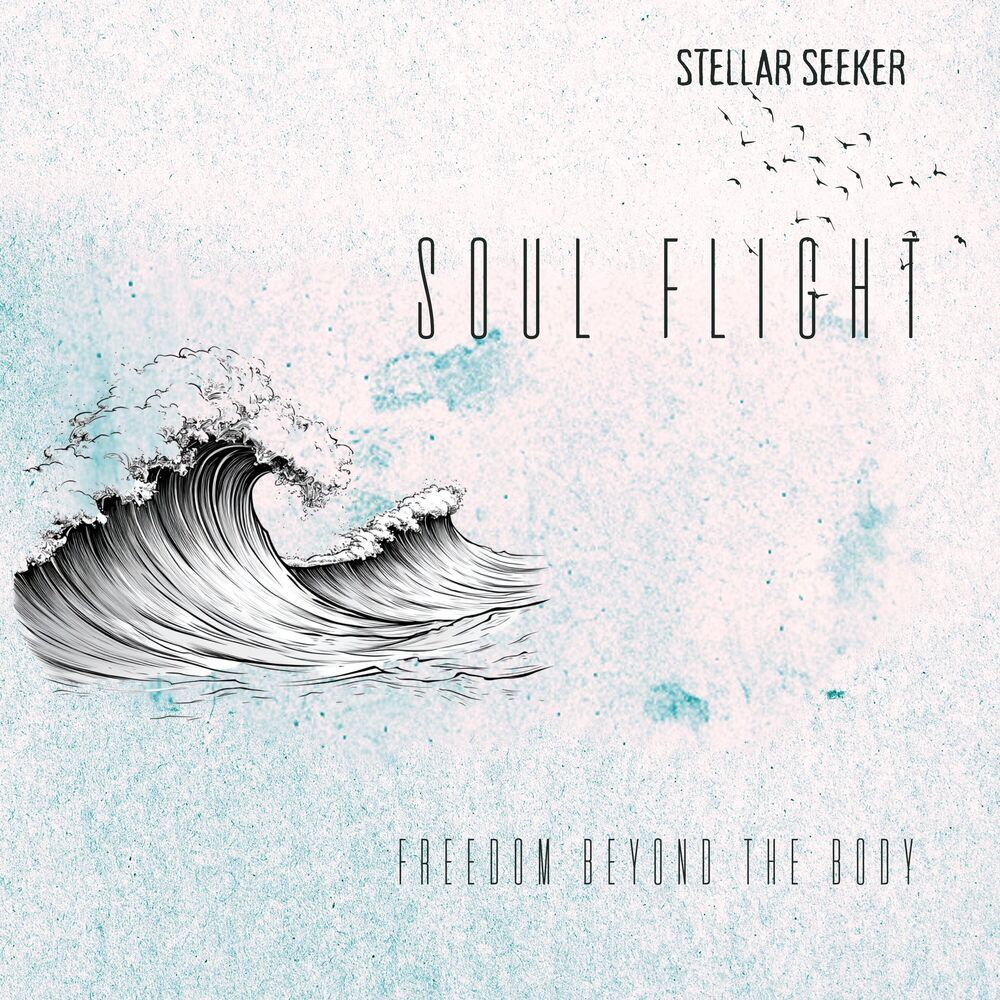 Picture of Soul Flight: Freedom Beyond the Body