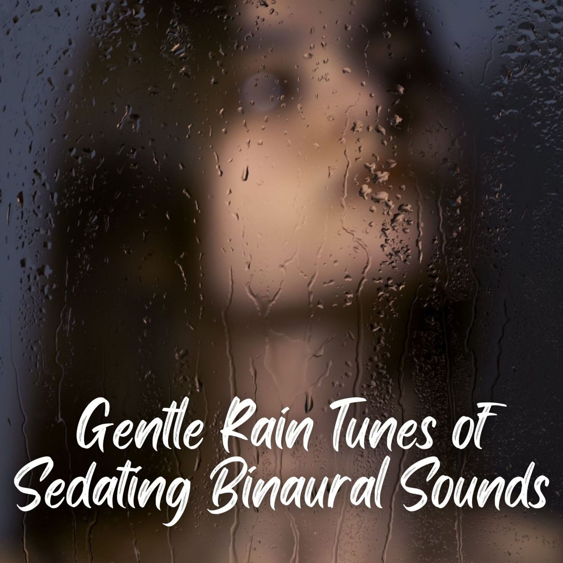 Album cover of Gentle Rain Tunes of Sedating Binaural Sounds