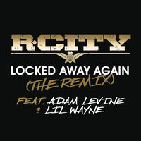R. City - Locked Away Again (The Remix) (feat. Adam Levine & Lil