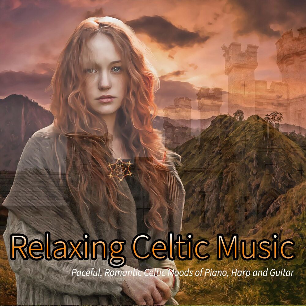 Picture of Relaxing Celtic Music: Paceful, Romantic Celtic Moods of Piano, Harp and Guitar