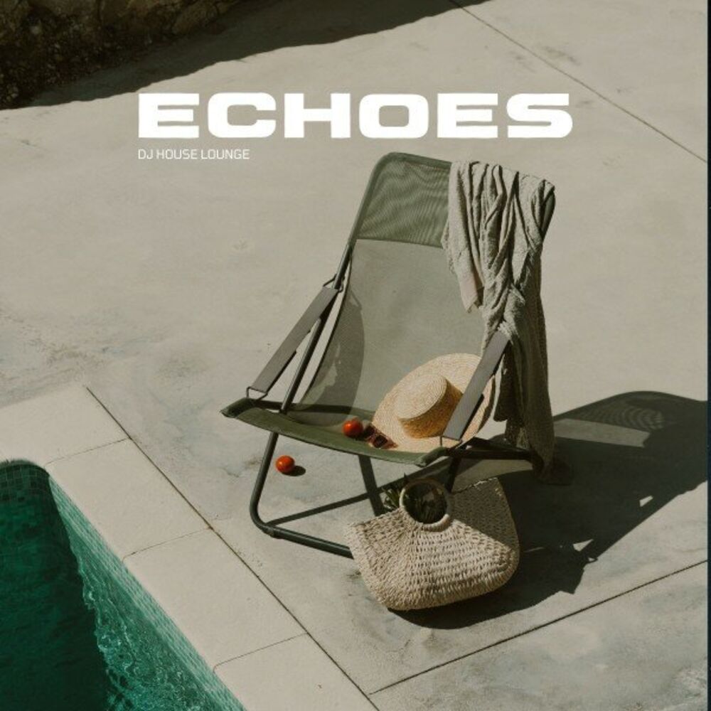 Picture of Echoes: Chill House Music