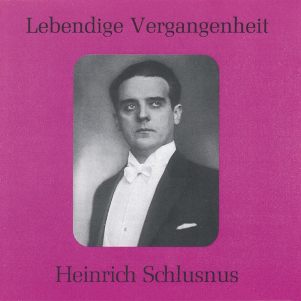 Picture of Lebendige Vergangenheit - Heinrich Schlusnus