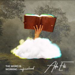 Cover of The Word Is Working (Refreshed)