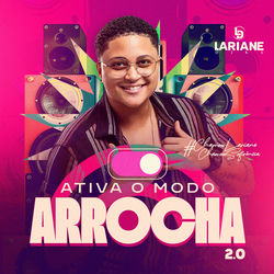 Cover of Ativa o Modo Arrocha 2.0 by undefined